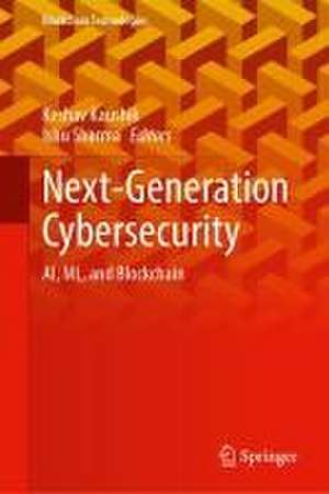 Next-Generation Cybersecurity: AI, ML, and Blockchain de Keshav Kaushik