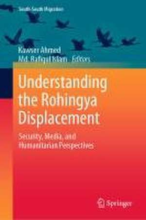 Understanding the Rohingya Displacement: Security, Media, and Humanitarian Perspectives de Kawser Ahmed