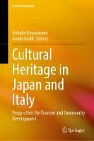 Cultural Heritage in Japan and Italy: Perspectives for Tourism and Community Development de Nobuko Kawashima