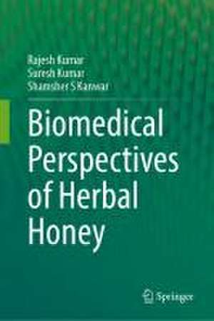 Biomedical Perspectives of Herbal Honey de Rajesh Kumar