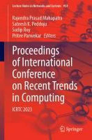 Proceedings of International Conference on Recent Trends in Computing: ICRTC 2023 de Rajendra Prasad Mahapatra