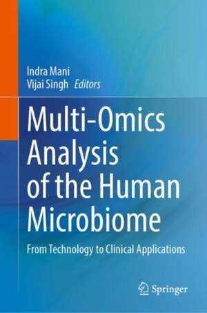 Multi-Omics Analysis of the Human Microbiome: From Technology to Clinical Applications de Indra Mani