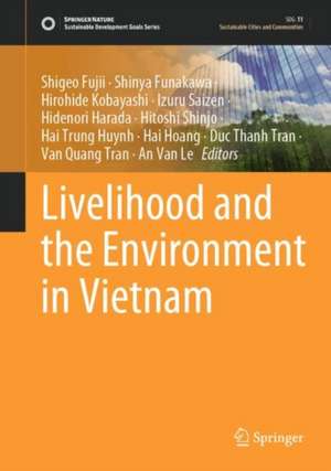 Livelihood and the Environment in Vietnam de Shigeo Fujii