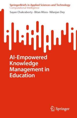 AI-Empowered Knowledge Management in Education de Sayan Chakraborty