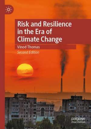 Risk and Resilience in the Era of Climate Change de Vinod Thomas