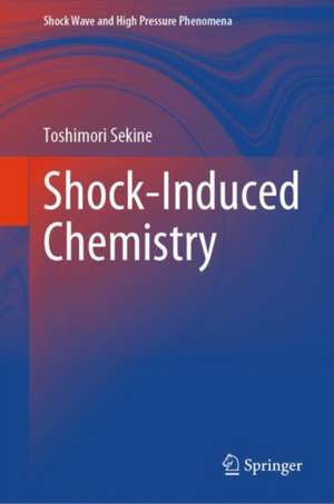 Shock-Induced Chemistry de Toshimori Sekine
