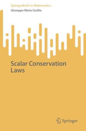 Scalar Conservation Laws de Giuseppe Maria Coclite