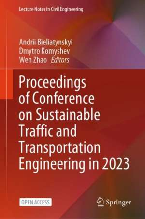 Proceedings of Conference on Sustainable Traffic and Transportation Engineering in 2023 de Andrii Bieliatynskyi