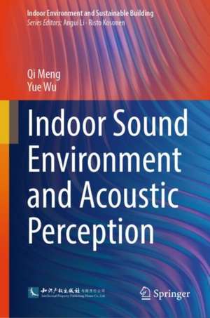 Indoor Sound Environment and Acoustic Perception de Qi Meng