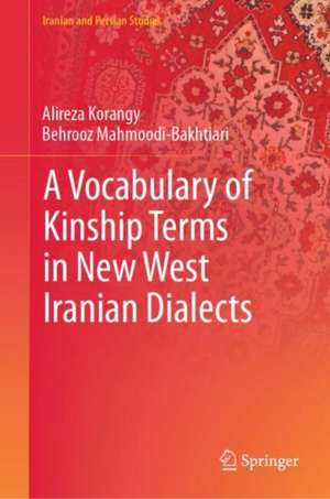 A Vocabulary of Kinship Terms in New West Iranian Dialects de Alireza Korangy