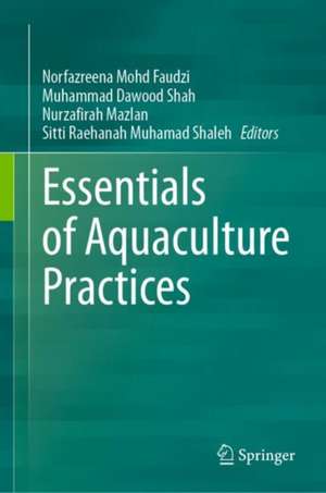 Essentials of Aquaculture Practices de Norfazreena Mohd Faudzi