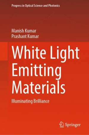 White Light Emitting Materials de Manish Kumar