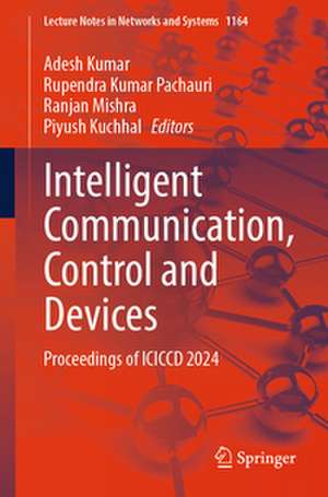 Intelligent Communication, Control and Devices de Adesh Kumar