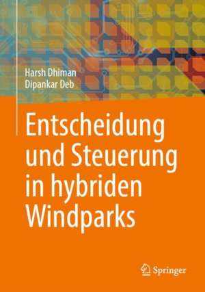 Entscheidung und Steuerung in hybriden Windparks de Dipankar Deb