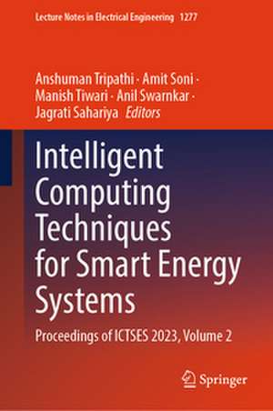 Intelligent Computing Techniques for Smart Energy Systems de Anshuman Tripathi
