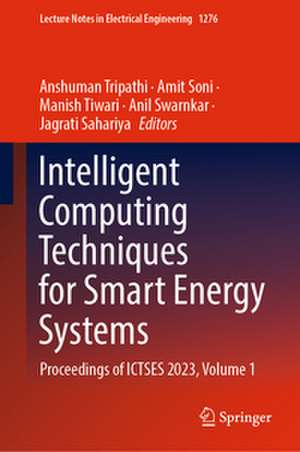 Intelligent Computing Techniques for Smart Energy Systems de Anshuman Tripathi