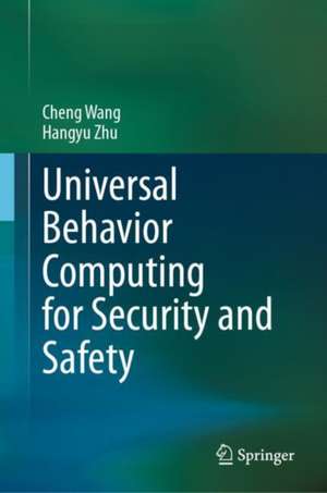 Universal Behavior Computing for Security and Safety de Cheng Wang
