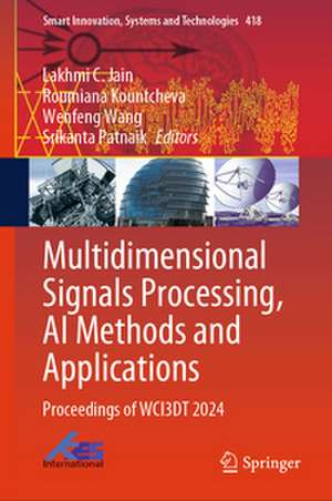 Multidimensional Signals Processing, AI Methods and Applications de Lakhmi C. Jain
