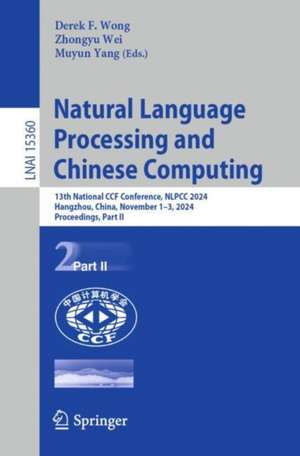 Natural Language Processing and Chinese Computing de Derek F. Wong