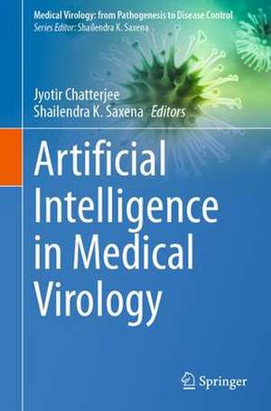 Artificial Intelligence in Medical Virology de Jyotir Moy Chatterjee