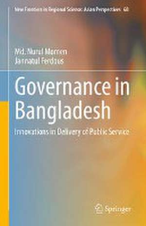 Governance in Bangladesh: Innovations in Delivery of Public Service de Md. Nurul Momen