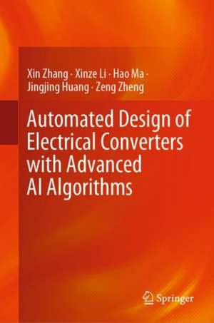 Automated Design of Electrical Converters with Advanced AI Algorithms de Xin Zhang