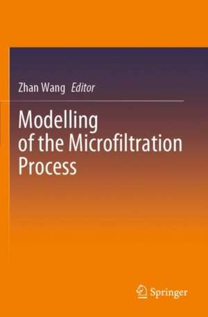 Modelling of the Microfiltration Process de Zhan Wang