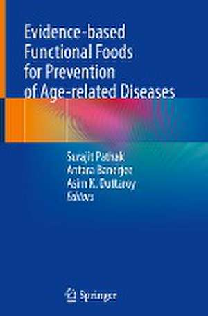 Evidence-based Functional Foods for Prevention of Age-related Diseases de Surajit Pathak