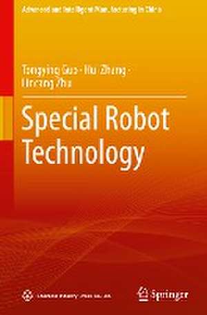 Special Robot Technology de Tongying Guo