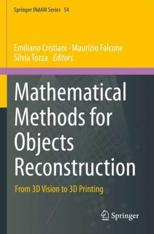 Mathematical Methods for Objects Reconstruction de Emiliano Cristiani