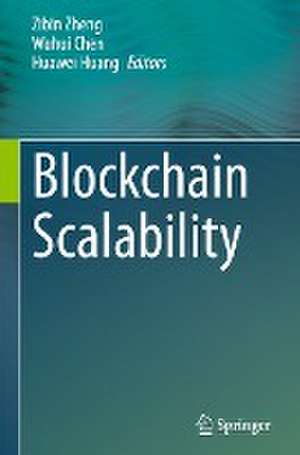 Blockchain Scalability de Wuhui Chen