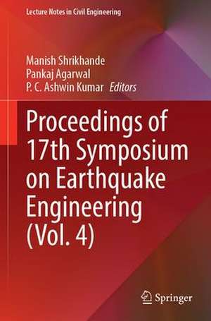 Proceedings of 17th Symposium on Earthquake Engineering (Vol. 4) de Manish Shrikhande