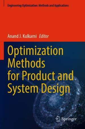 Optimization Methods for Product and System Design de Anand J. Kulkarni