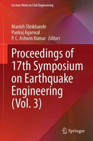 Proceedings of 17th Symposium on Earthquake Engineering (Vol. 3) de Manish Shrikhande