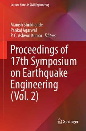 Proceedings of 17th Symposium on Earthquake Engineering (Vol. 2) de Manish Shrikhande