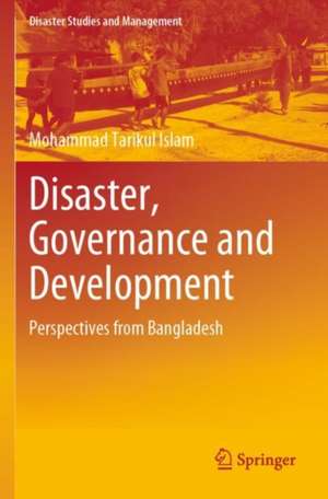 Disaster, Governance and Development de Mohammad Tarikul Islam