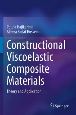 Constructional Viscoelastic Composite Materials de Pouria Hajikarimi