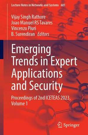 Emerging Trends in Expert Applications and Security: Proceedings of 2nd ICETEAS 2023, Volume 1 de Vijay Singh Rathore