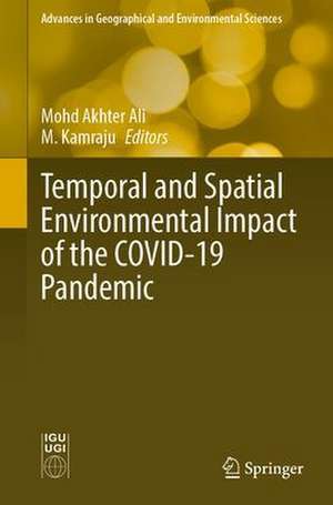 Temporal and Spatial Environmental Impact of the COVID-19 Pandemic de Mohd Akhter Ali