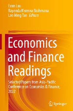 Economics and Finance Readings: Selected Papers from Asia-Pacific Conference on Economics & Finance, 2022 de Evan Lau