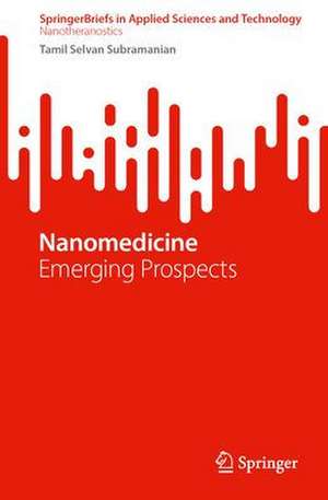 Nanomedicine: Emerging Prospects de Subramanian Tamil Selvan