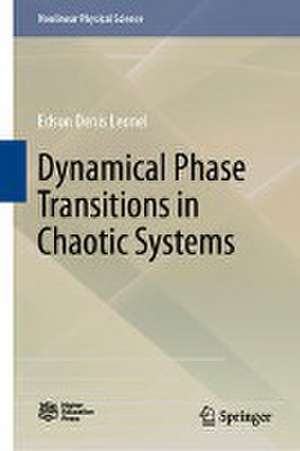 Dynamical Phase Transitions in Chaotic Systems de Edson Denis Leonel