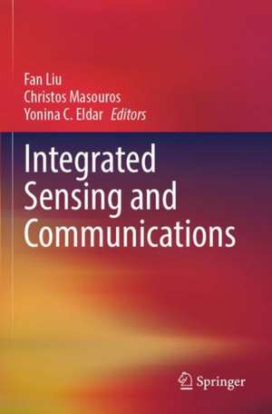 Integrated Sensing and Communications de Fan Liu
