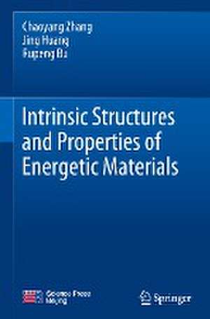 Intrinsic Structures and Properties of Energetic Materials de Chaoyang Zhang