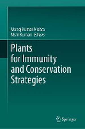 Plants for Immunity and Conservation Strategies de Manoj Kumar Mishra