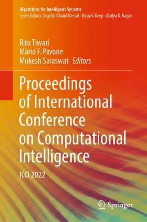 Proceedings of International Conference on Computational Intelligence: ICCI 2022 de Ritu Tiwari