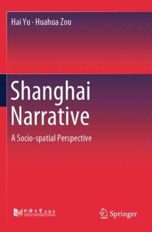Shanghai Narrative de Huahua Zou