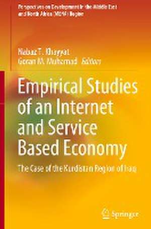 Empirical Studies of an Internet and Service Based Economy: The Case of the Kurdistan Region of Iraq de Nabaz T. Khayyat