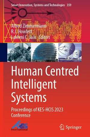 Human Centred Intelligent Systems: Proceedings of KES-HCIS 2023 Conference de Alfred Zimmermann