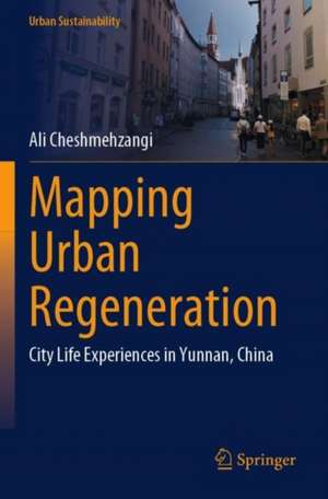 Mapping Urban Regeneration de Ali Cheshmehzangi